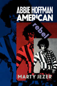 Abbie Hoffman: American Rebel