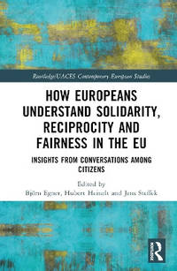How Europeans Understand Solidarity, Reciprocity and Fairness in the EU: Insights from...