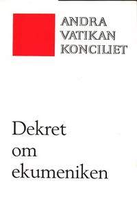 Dekret om ekumeniken. Andra Vatikankonciliet.