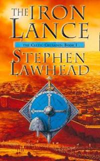 image of The Iron Lance (Celtic Crusades, Book 1)