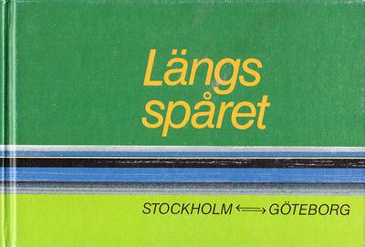 Längs spåret [1]. Stockholm - Göteborg. [Andra…