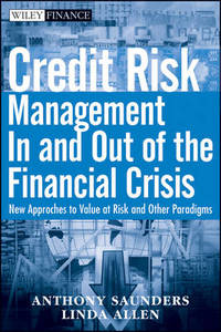 Credit Risk Management In and Out of the Financial Crisis: New Approaches to Value at Risk and...
