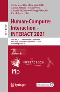 Human-Computer Interaction - INTERACT 2021 : 18th IFIP TC 13 International Conference, Bari,...