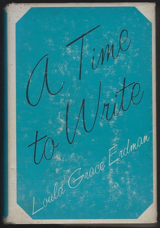 Erdman, Loula Grace - Time to Write