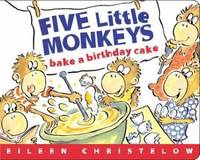 Five Little Monkeys Bake a Birthday Cake