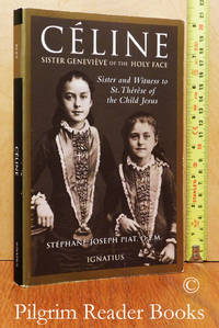 image of Céline: Sister Geneviève of the Holy Face. Sister and Witness to St. Thérèse of the Child Jesus.
