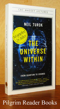 The Universe Within: From Quantum to Cosmos. by Turok, Neil - 2012