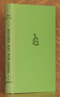 NEITHER HAY NOR GRASS by John Gould - First printing - 1951 - from Andre Strong Bookseller (SKU: 3489)