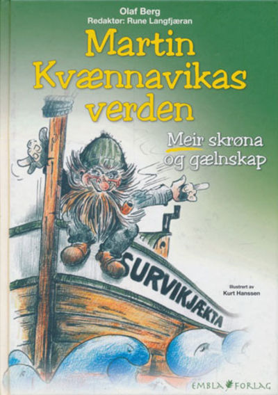 Martin Kvænnavikas verden. Skrøner og gælnskap.