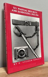 U.S. Martial Web Belts and Bandoliers, 1903-1981