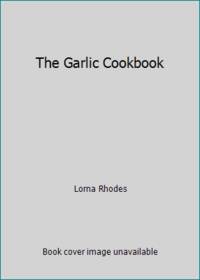 The Garlic Cookbook
