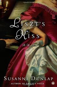Liszt's Kiss: A Novel