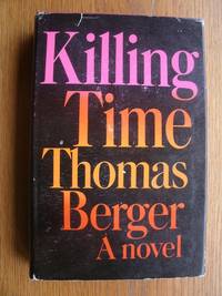 Killing Time by Thomas Berger - First edition first printing - 1967 - from Scene of the Crime Books, IOBA (SKU: biblio16667)