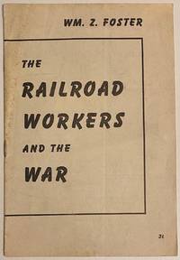 The railroad workers and the war