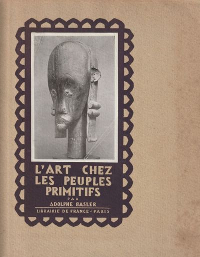 L’art chez les peuples primitifs. Afrique -…