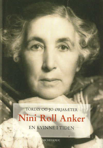 Nini Roll Anker. En kvinne i tiden