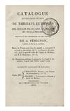 Catalogue d’une Collection de Tableaux et Dessins des Ecoles Francaise, Flamande et Hollandaise, provenant des recherches et des voyages de A. Pérignon… dont la Vente aura lieu les mardi 7, mercredi 8 et jeudi 9 décembre 1813…