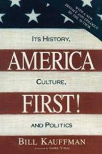image of America First!: Its History, Culture, and Politics