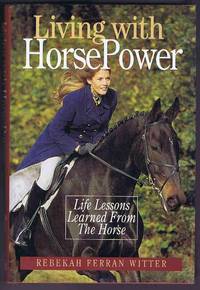 image of Living with Horse Power: life lessons learned from the horse