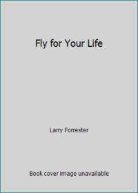 Fly for Your Life