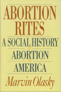 cover of Abortion Rites: A Social History of Abortion in America