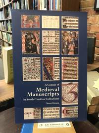 CENSUS OF MEDIEVAL MANUSCRIPTS IN SOUTH CAROLINA COLLECTIONS