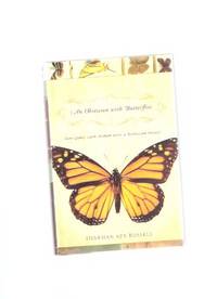 An Obsession with Butterflies:  Our Long Love Affair with a Singular Insect  -a Signed Copy by Russell, Sharman Apt (signed) - 2003