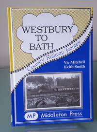 cover of Westbury to Bath (Country Railway Routes)