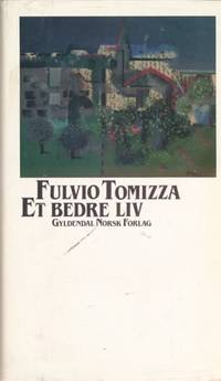 Et bedre liv. Roman