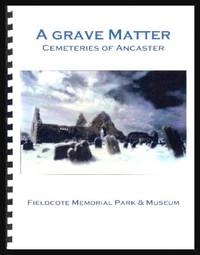 A GRAVE MATTER - Cemeteries of Ancaster