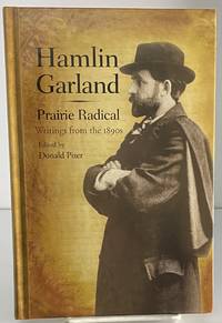 Hamlin Garland, Prairie Radical: Writings from the 1890's