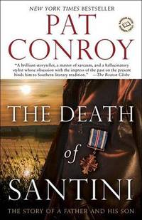 cover of The Death of Santini: The Story of a Father and His Son