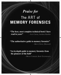 The Art of Memory Forensics: Detecting Malware and Threats in Windows, Linux, and Mac Memory