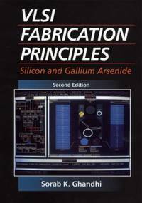VLSI Fabrication Principles : Silicon and Gallium Arsenide