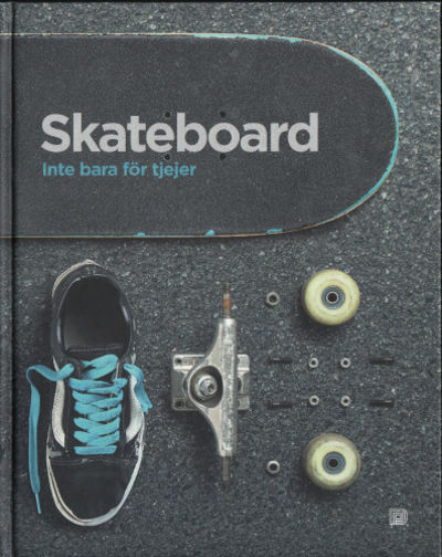 SKATEBOARD - inte bara för tjejer.