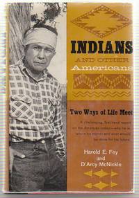 Indians and Other Americans by FEY, Harold E. & McNickle, D'Arcy - 1959