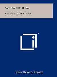 image of San Francisco Bay: A Pictorial Maritime History