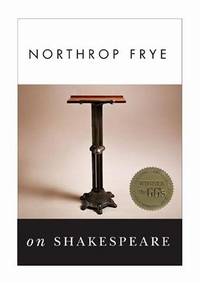 Northrop Frye on Shakespeare.; Robert Sandler, ed