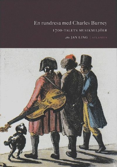 En rundresa med Charles Burney. 1700-talets…