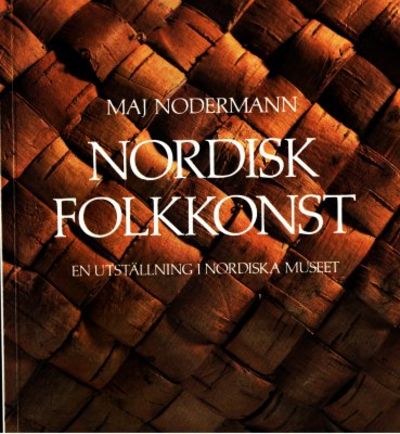 Nordisk folkkonst. En utställning i Nordiska…