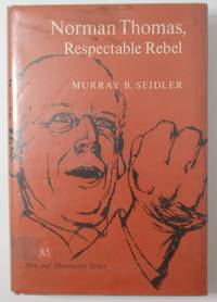 image of Norman Thomas, Respectable Rebel