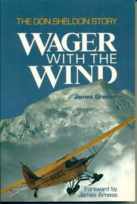 Wager With the Wind: The Don Sheldon Story - 1982 Revised Edition