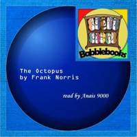 The Octopus by Frank Norris - 2008-01-31