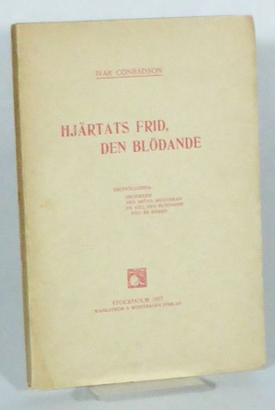 Hjärtats frid, den blödande. Diktföljderna:…