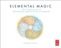 Elemental Magic: The Art of Special Effects Animation