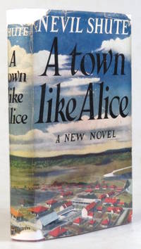 A Town Like Alice by SHUTE, Nevil - 1950.