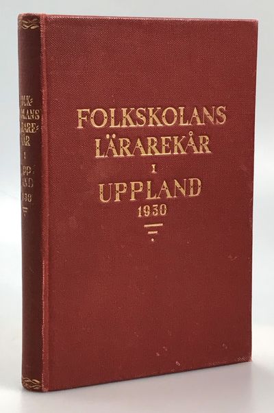 Folkskolans lärarekår i Uppland 1930. [Utg. av]…