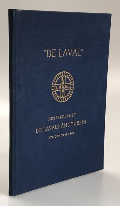 “De Laval”. Aktiebolaget de Lavals Ångturbin.