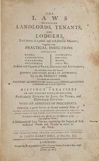The Laws Respecting Landlords, Tenants, And Lodgers, Laid Down in a..