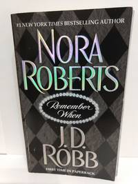 Remember When by Nora Roberts - 2004